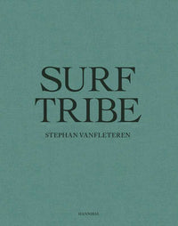 The cover of Surf Tribe by Simon & Schuster showcases bold black text on a teal background, introducing the acclaimed black and white surf culture portraits within.