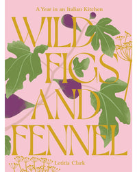 Book cover of Wild Figs and Fennel by Chronicle Books, a Mediterranean cookbook, with illustrated fig leaves, figs, and fennel on a pink background and gold title text.