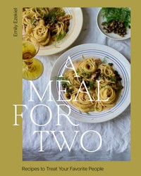Cover of "A Meal For Two" by Chronicle Books, showing two plates of creamy pasta with herbs and capers, a glass of white wine, and a beige border. Ideal for easy weekday meals and cooking for two.